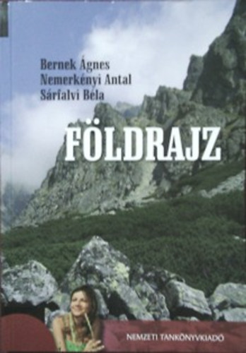 Srfalvi Bla; Dr. Nemerknyi Antal; Dr. Bernek gnes - Fldrajz a szakiskolk szmra