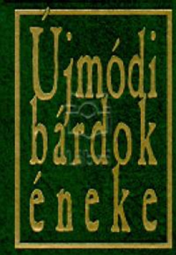 Szurmai János (szerk.) - Újmódi bárdok éneke