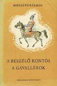 Mikszth Klmn - A beszl knts-A gavallrok