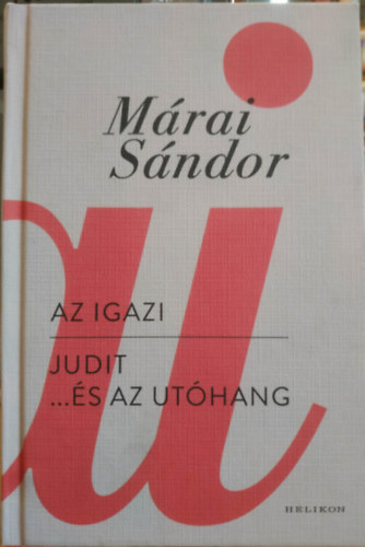 M�rai S�ndor - Az igazi Judit...�s az ut�hang