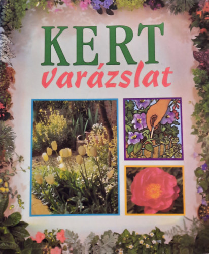 Kertvarzslat (Kertszkedk gyakorlati s kreatv tmutatja) 1-5.