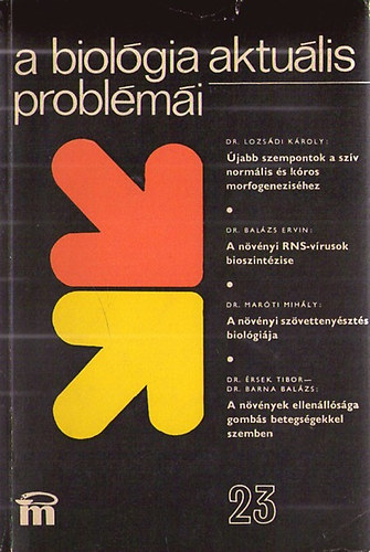 Dr. Csaba Gyrgy (szerk.) - A biolgia aktulis problmi 23