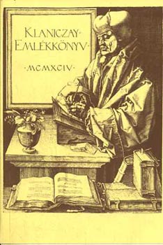 Jankovics J�zsef (Szerk.) - Klaniczay-eml�kk�nyv. Tanulm�nyok Klaniczay Tibor eml�kezet�re