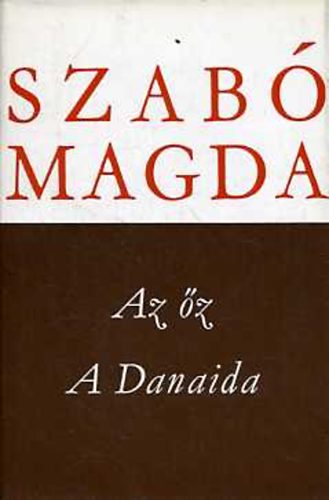 SZERZ Szab Magda SZERKESZT Rz Pl - Az z - A Danaida