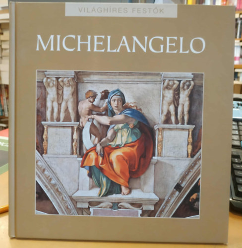 Rappai Zsuzsa - Michelangelo (Világhíres festők 26.)