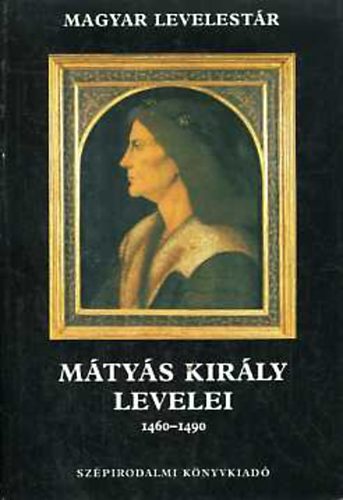 V. Kov�cs S�ndor - M�ty�s kir�ly levelei 1460-1490