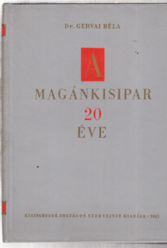 Dr. Gervai Béla - A magánkisipar 20 éve