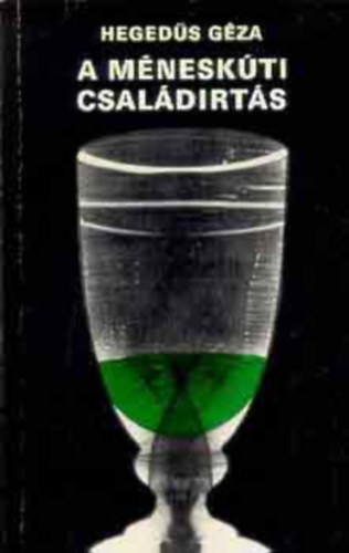 Heged�s G�za - A m�nesk�ti csal�dirt�s