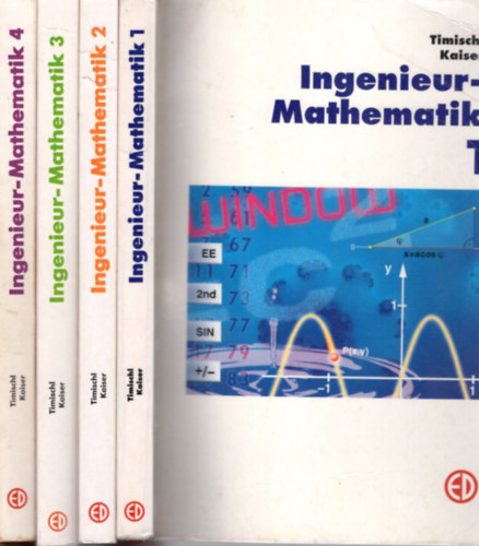 Timischl Kaiser - Ingenieurmathematik 1-4. ktet
