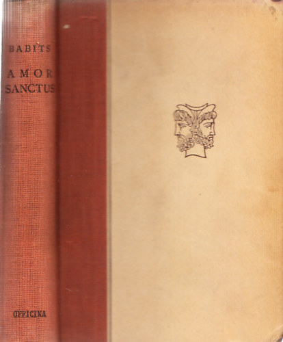 Babits Mih�ly (ford.) - Amor Sanctus - K�z�pkori himnuszok latinul �s magyarul (K�tnyelv� Klasszikusok)
