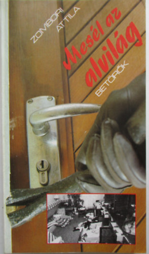 Zombori Attila - Mesél az alvilág - betörők