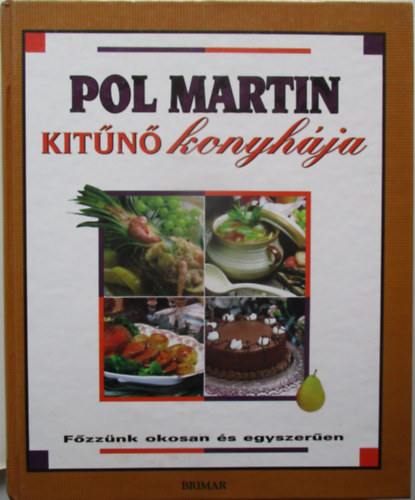 SZERZ Pol Martin - FOTZTA Melissa du Fretay - Pol Martin kitn konyhja FZZNK OKOSAN S EGYSZEREN
