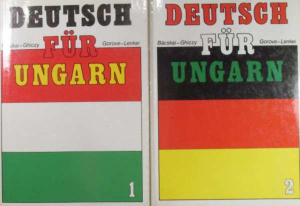 Bácskai,Ghiczy, Gorove, Lenkei - Deutsch für Ungarn 1-2.