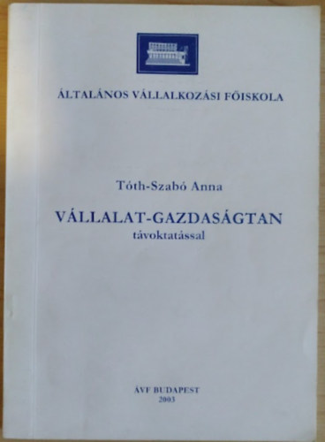T�th-Szab� Anna - V�llalat-Gazdas�gtan t�voktat�ssal