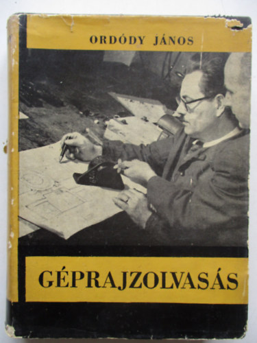 Ordódy Lajos - Géprajzolvasás (Gépipari zsebkönyvek)