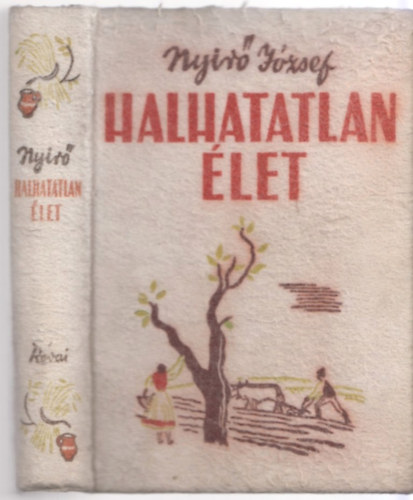 Nyr Jzsef - Halhatatlan let