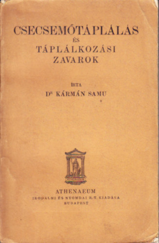 Dr Krmn Samu - Csecsemtplls s tpllkozsi zavarok