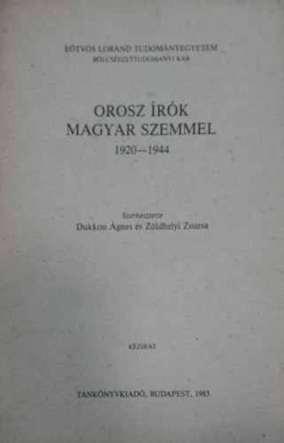 Dukkon �gnes, Z�ldhegyi Zsuzsa - Orosz �r�k magyar szemmel (1920-1944)