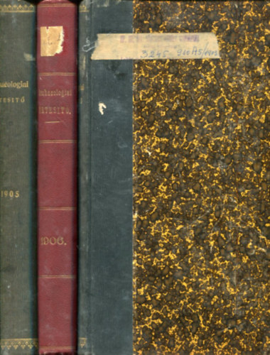 Hampel J�zsef (szerk.) - 3 db Archaeologiai �rtes�t� Uj Folyam: XXIII. (1903) - XXV. - XXVI. (1905) k�tetek