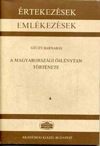 Géczy Barnabás - A magyarországi őslénytan története