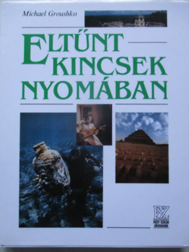 Michael Groushko - Eltűnt kincsek nyomában