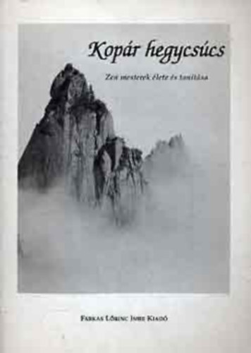 Kopr hegycscs - Zen mesterek lete s tantsa