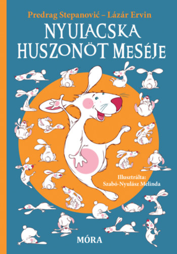 Predrag, Stepanovic - Nyulacska huszonöt meséje