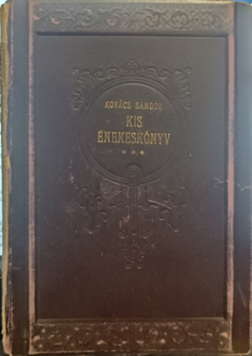 Kovcs Sndor (szerk.) - Kis nekesknyv