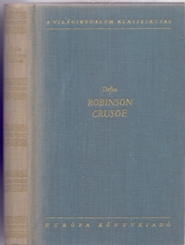 Daniel Defoe, Ford�totta Vajda Endre - Robinson Crusoe yorki tenger�sz �lete �s k�l�n�s, meglep� kalandjai (A Vil�girodalom Klasszikusai)