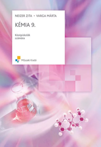 Neizer Zita - Varga Márta - Kémia 9. - Középiskolák számára
