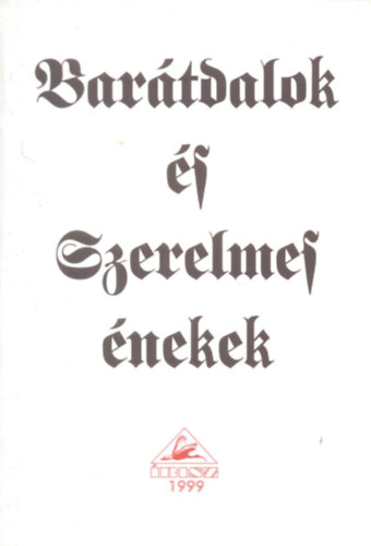 Pál Ferenc (szerk.) - Barátdalok és szerelmes énekek