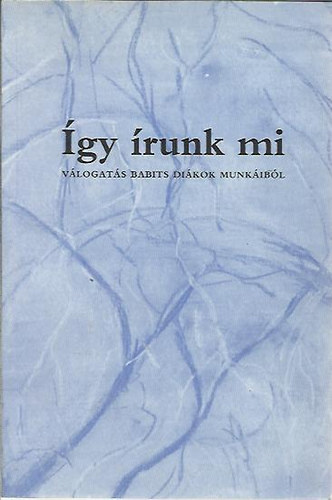 Babits Gimn�zium - �gy �runk mi