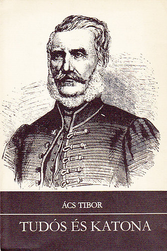 �cs Tibor - Tud�s �s katona