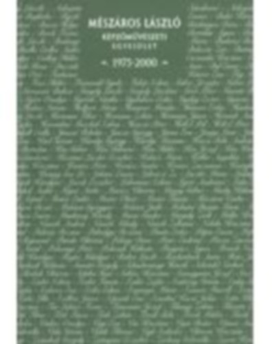 Mszros Lszl kpzmvszeti egyeslet 1975-2000