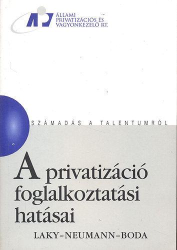 Neumann Lszl; Boda Dorottya - A privatizci foglalkoztatsi hatsai