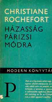 Christiane Rochefort - H�zass�g p�rizsi m�dra