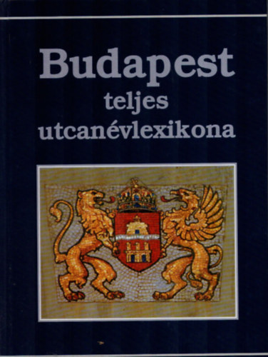 Rday-Mszros-Buza - Budapest teljes utcanvlexikona