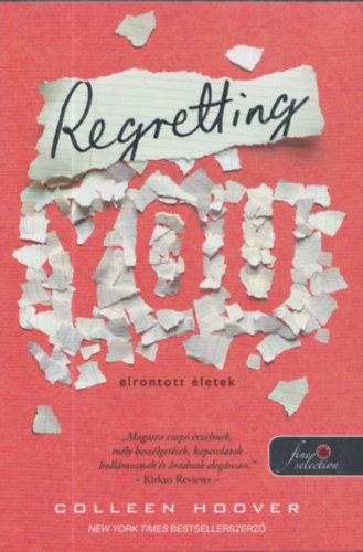 Colleen Hoover - Regretting You - Elrontott �letek