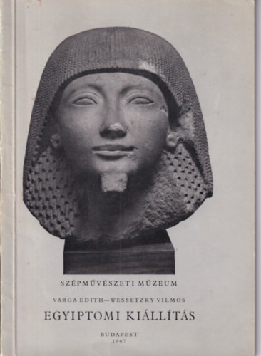 Varga Edit-Wessetzky Vilmos - Egyiptomi kiállítás