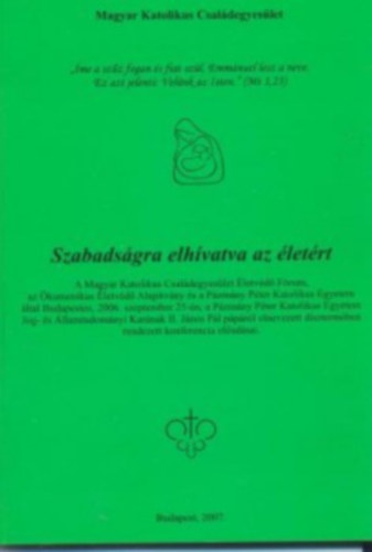Hmori Antal - Rojkovich Bernadette - Szilgyi Szilvia (Szerk.) - Szabadsgra elhvatva az letrt