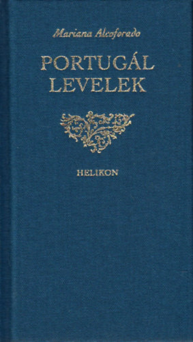 Mariana Alcoforado - Portug�l levelek
