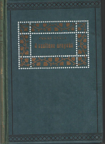 Pekár Gyula - A szultána árnyéka (és egyéb elbeszélések)