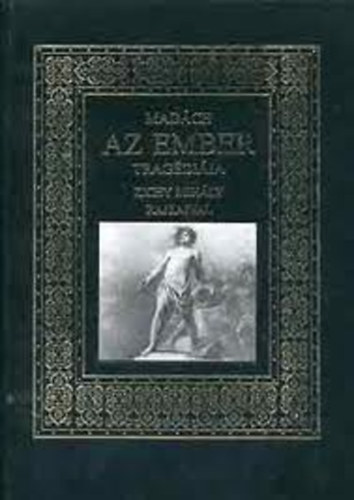 Mad�ch Imre - Az ember trag�di�ja (Zichy Mih�ly rajzaival)