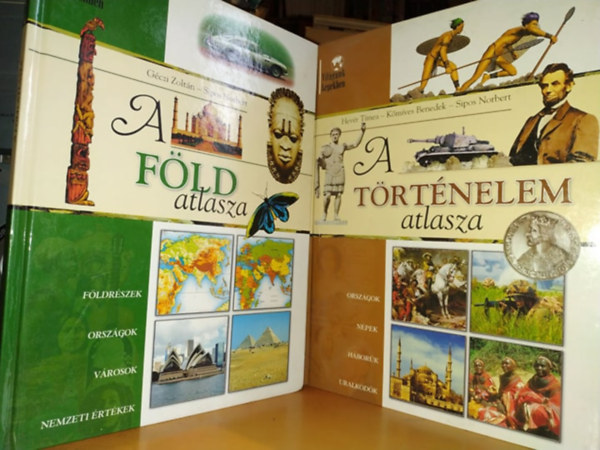 Sipos Norbert G�czi Zolt�n, Hev�r T�mea, K�m�ves Benedek - A F�ld atlasza + A t�rt�nelem atlasza (2 m�)