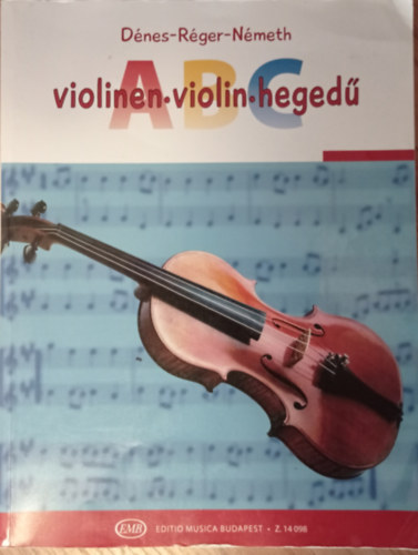 Németh Rudolf; Dénes László; Szásznéréger Judit - Hegedű ABC - Z14098
