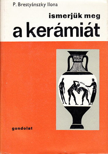 P. Brestynszky Ilona - Ismerjk meg a kermit - A kermia s a porceln trtnete