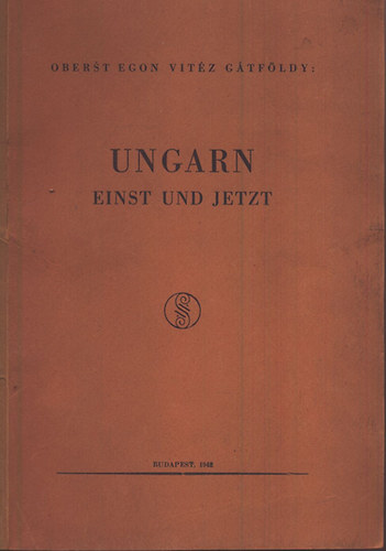 Oberst Egon Vitz Gtfldy - Ungarn - Einst und jetzt