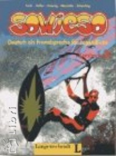 Hermann Funk, Susy Keller, Michael Koenig, Maruska Mariotta, Theo Scherling - Sowieso 3. - Deutsch als Fremdsprache für Jugendliche - Kursbuch + Arbeitsbuch