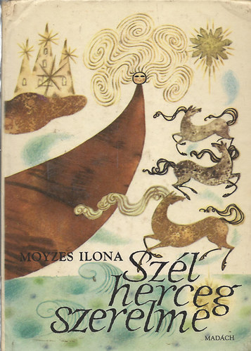 Moyzes Ilona - Szl herceg szerelme