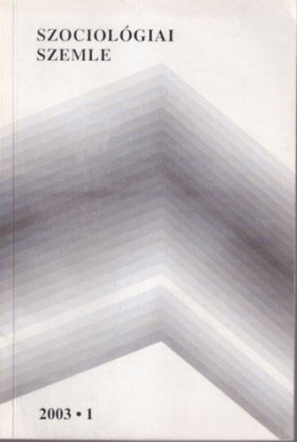 Feleky Gbor, ifj. Heleszta va - 3 db Szociolgiai Szemle 2003/1., 2., 4.